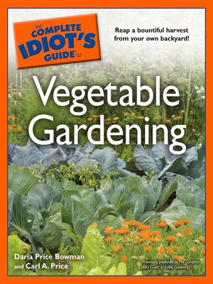 cover image of The Complete Idiot's Guide to Vegetable Gardening